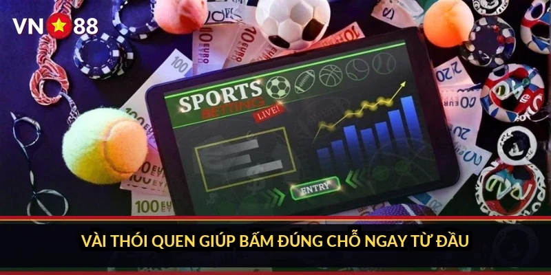 Cá cược Ligue 1 Pháp VN88: bên trong sảnh giải Pháp 2 Vài thói quen giúp bấm đúng chỗ ngay từ đầu
